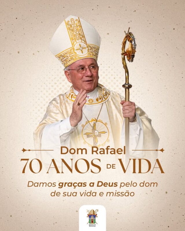 Dom Rafael, setenta anos de Vida!